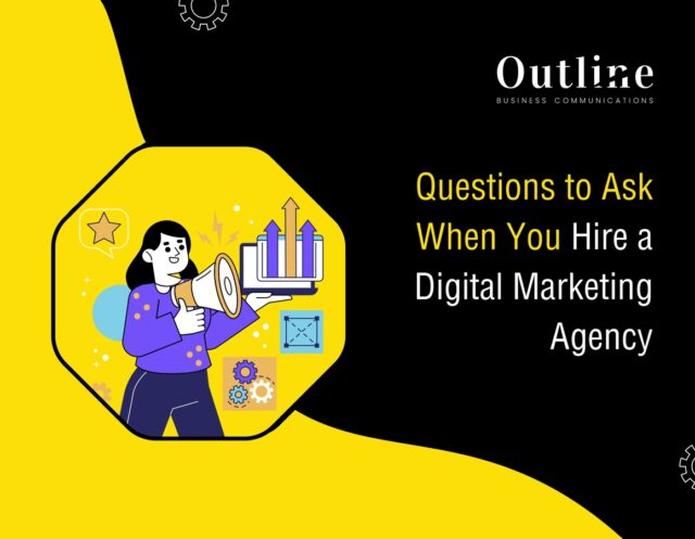 Questions to ask when you hire a digital marketing agency